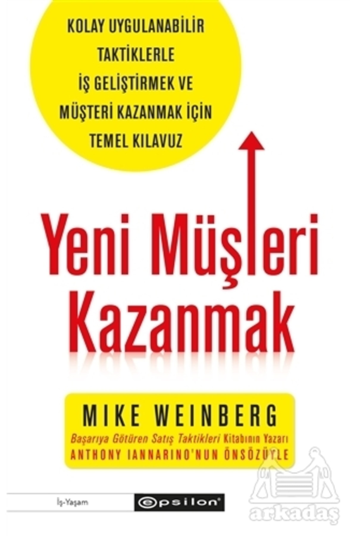 Epsilon Yayınevi Yeni Müşteri Kazanmak -Kolay Uygulanabilir Taktiklerle İş Gelişti