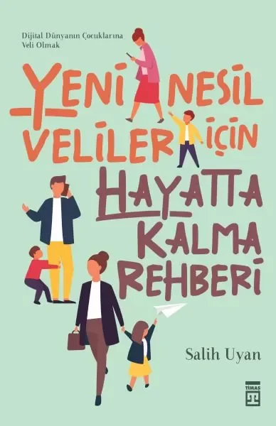 Yeni Nesil Veliler İçin Hayatta Kalma Rehberi Fiyatı, Yorumları ve Özellikleri