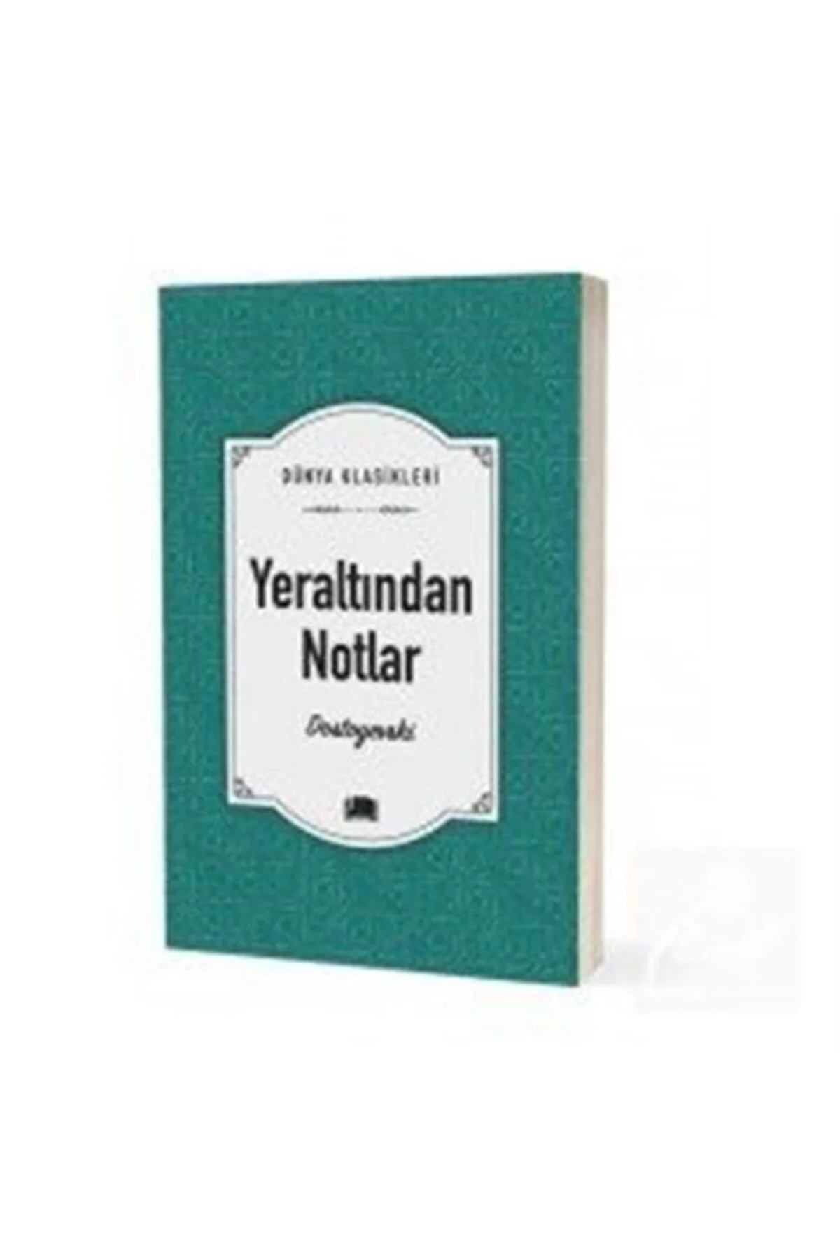 Yeraltından Notlar / Dünya Klasikleri