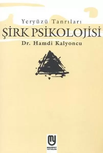 Yeryüzü Tanrıları - Şirk Psikolojisi