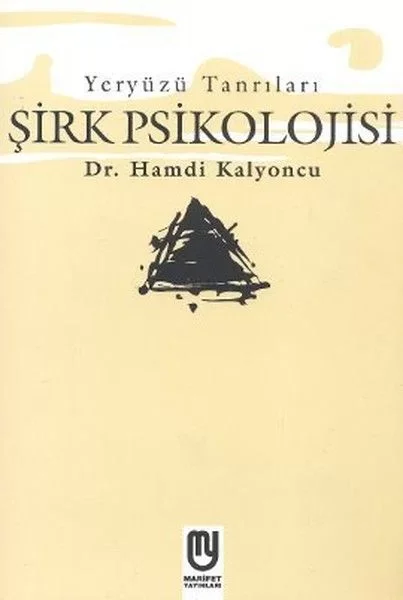 Yeryüzü Tanrıları - Şirk Psikolojisi
