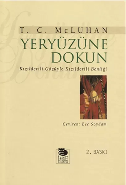 Yeryüzüne Dokun Kızılderili Gözüyle Kızılderili Benliği Fiyatı, Yorumları ve Özellikleri