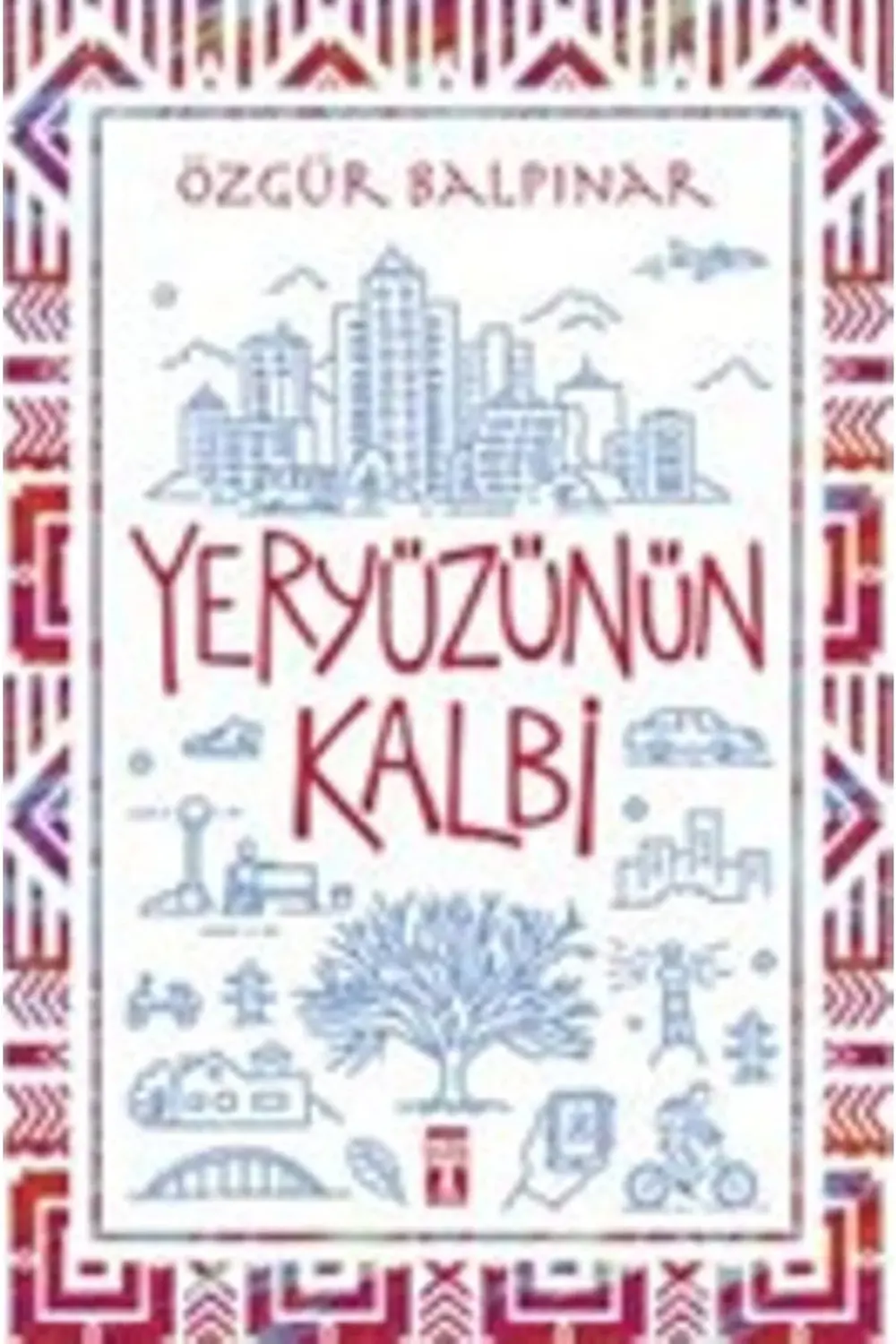 Yeryüzünün Kalbi - Özgür Balpınar -