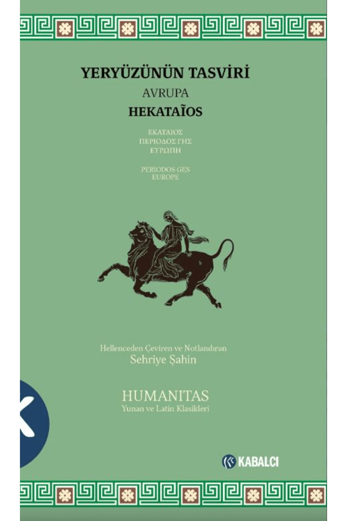 Kabalci Yayinevi Yeryüzünün Tasviri Avrupa / Hekataios /  - Doruk