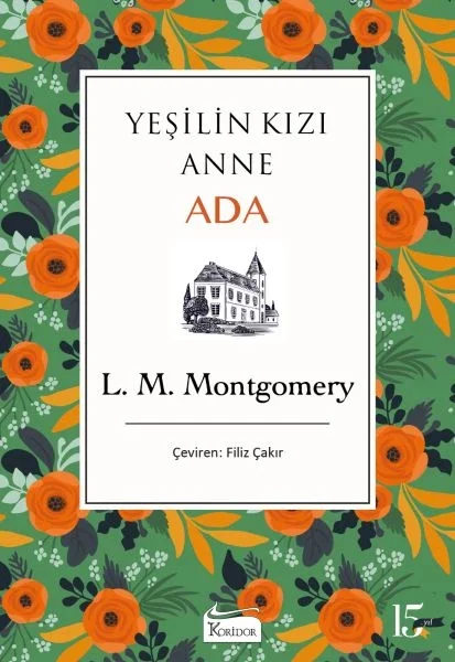 Yeşilin Kızı Anne - Ada (Bez Ciltli) Fiyatı, Yorumları ve Özellikleri