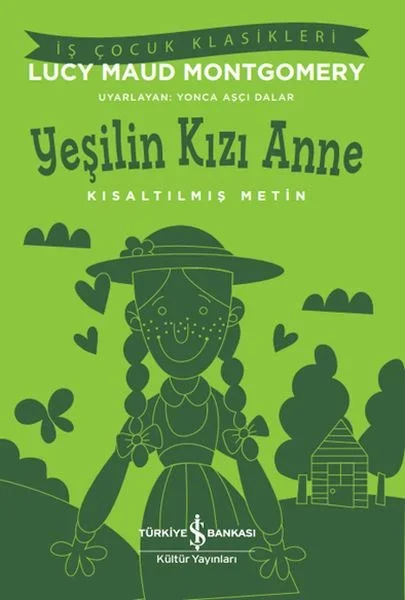 Yeşilin Kızı Anne - Kısaltılmış Metin Fiyatı, Yorumları ve Özellikleri
