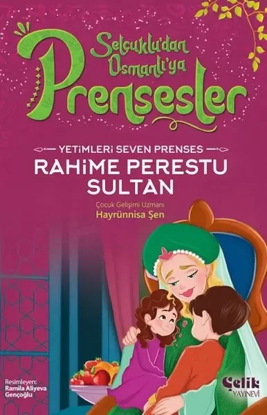 Yetimleri Seven Prenses Rahime Perestu Sultan Fiyatı, Yorumları ve Özellikleri