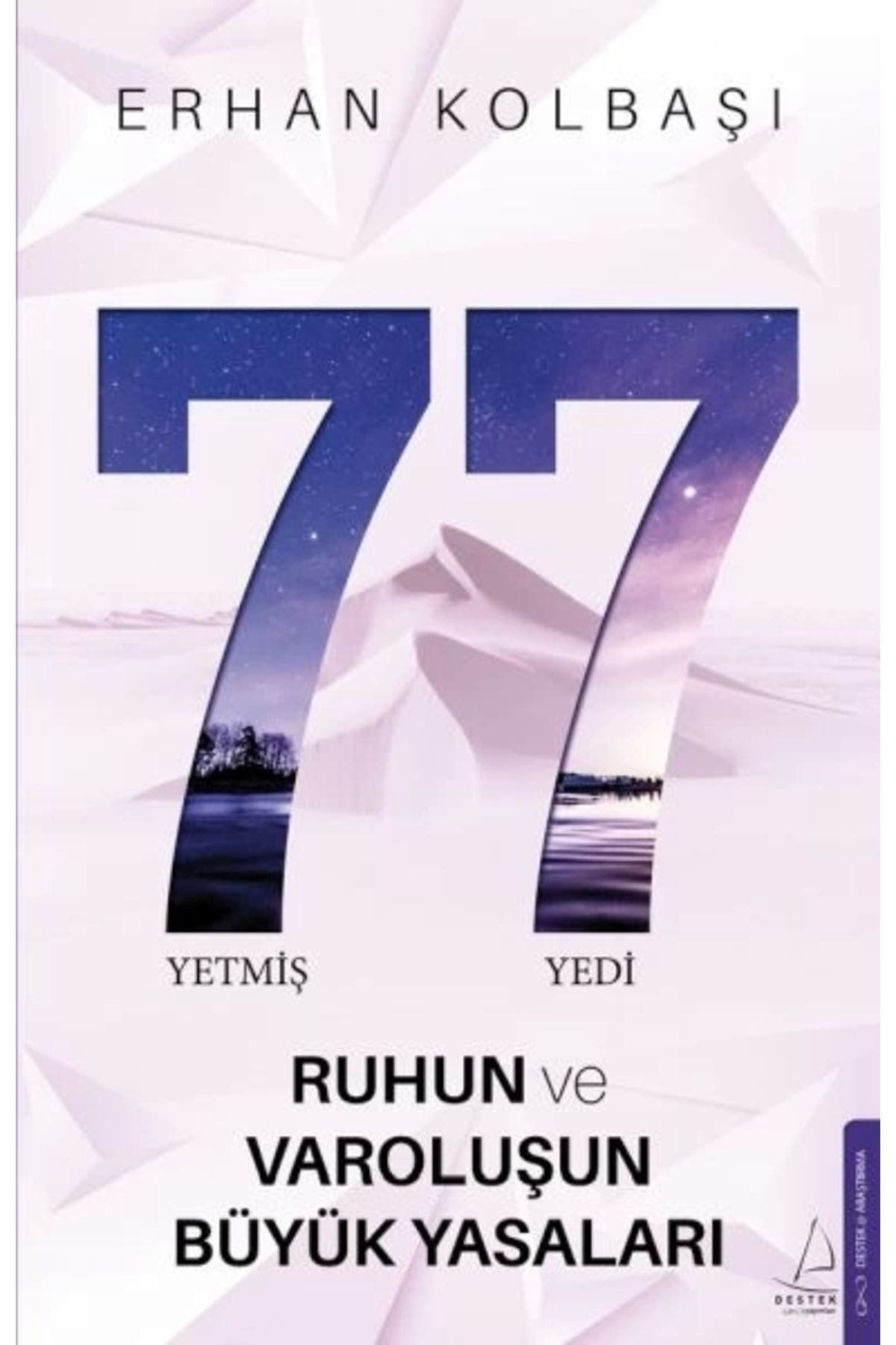 Yetmiş Yedi- Ruhun Ve Varoluşun Büyük Yasaları