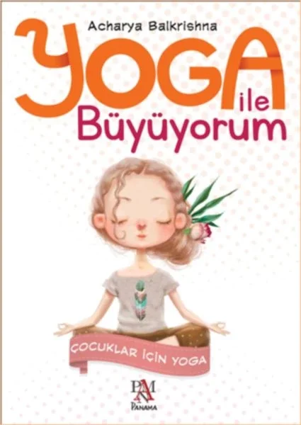 Yoga İle Büyüyorum - Çocuklar İçin Yoga Fiyatı, Yorumları ve Özellikleri