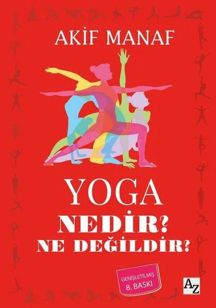 Yoga Nedir? Ne Değildir?-Akif Manaf Yoga Nedir? Ne Değildir?-Akif Manaf