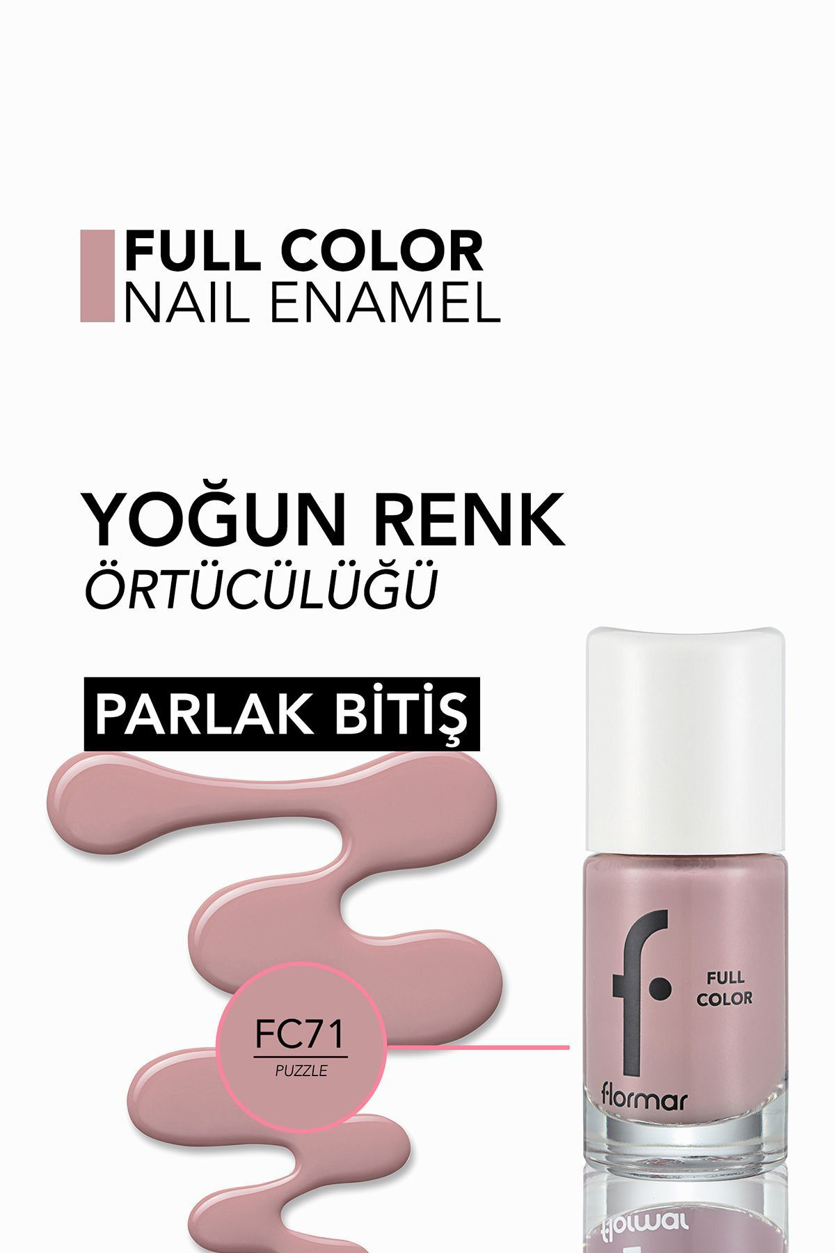 Flormar Yoğun Pigmentli Parlak Oje- Full Color Nail Enamel- Fc71 Puzzle -