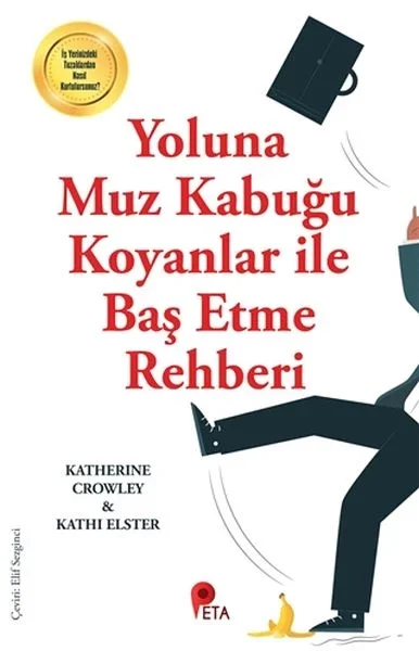 Yoluna Muz Kabuğu Koyanlar İle Baş Etme Rehberi Fiyatı, Yorumları ve Özellikleri