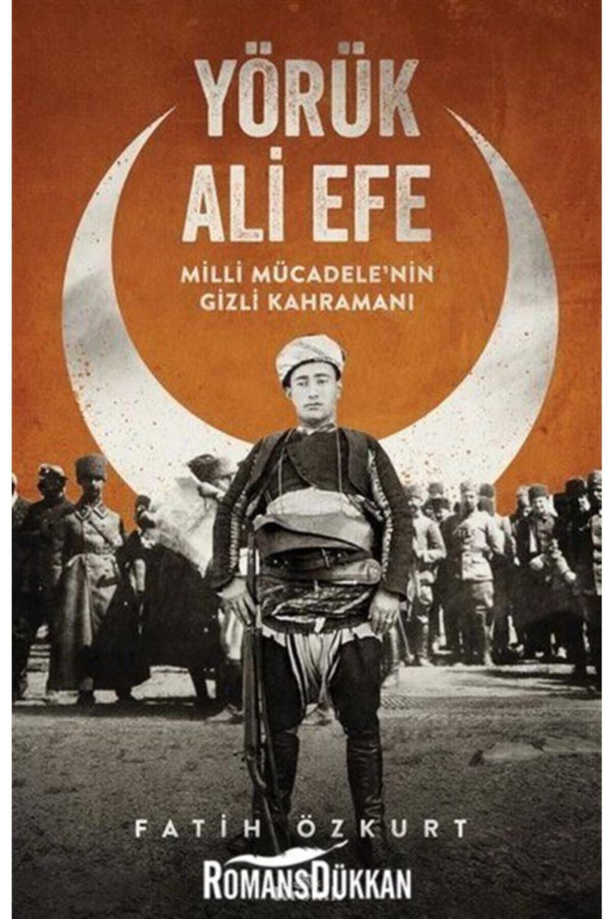 Kronik Kitap Yörük Ali Efe Milli Mücadele'nin Gizli Kahramanı