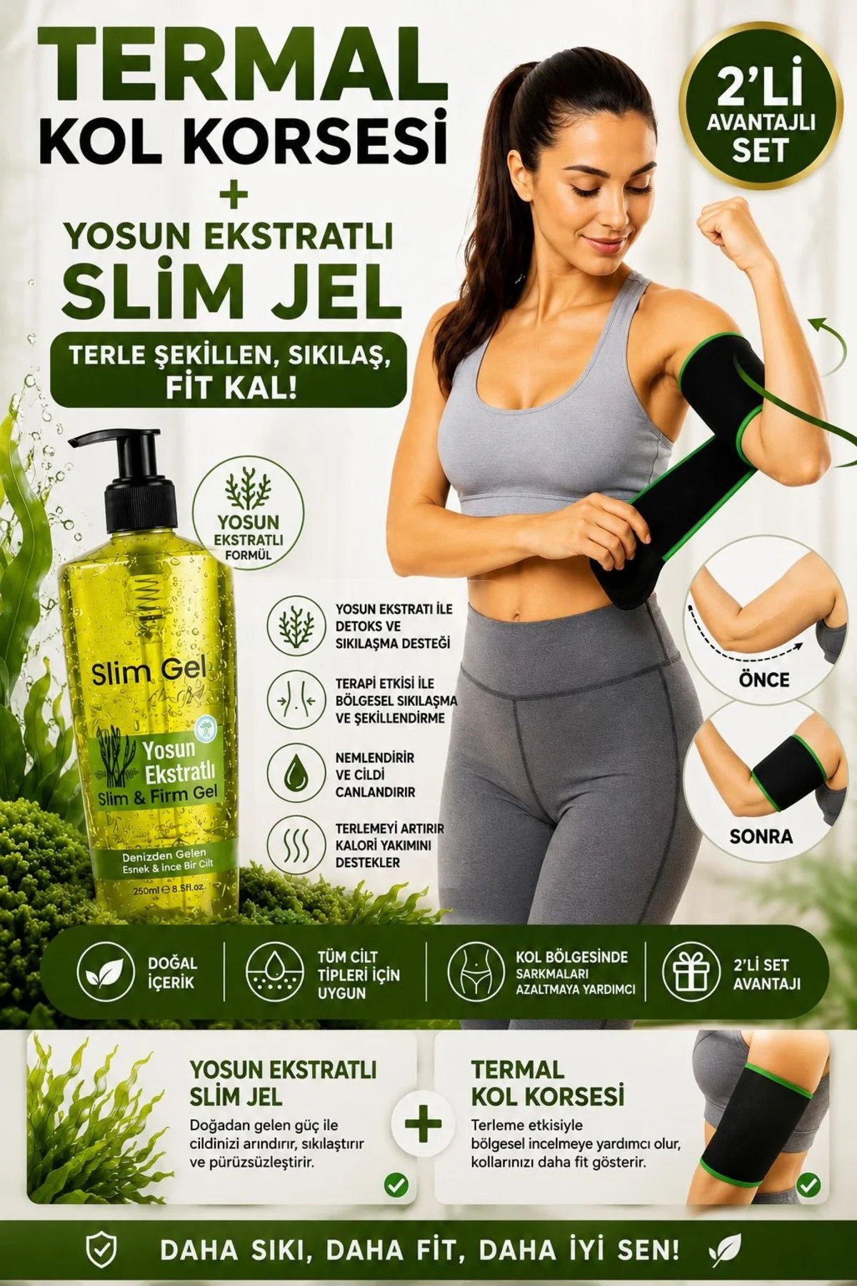 Yosun Ekstratlı Slim Jel 250 ml ve Termal Kol Korsesi 2'li Set Te