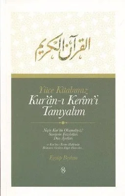 Yüce Kitabımız Kur'an-ı Kerim'i Tanıyalım