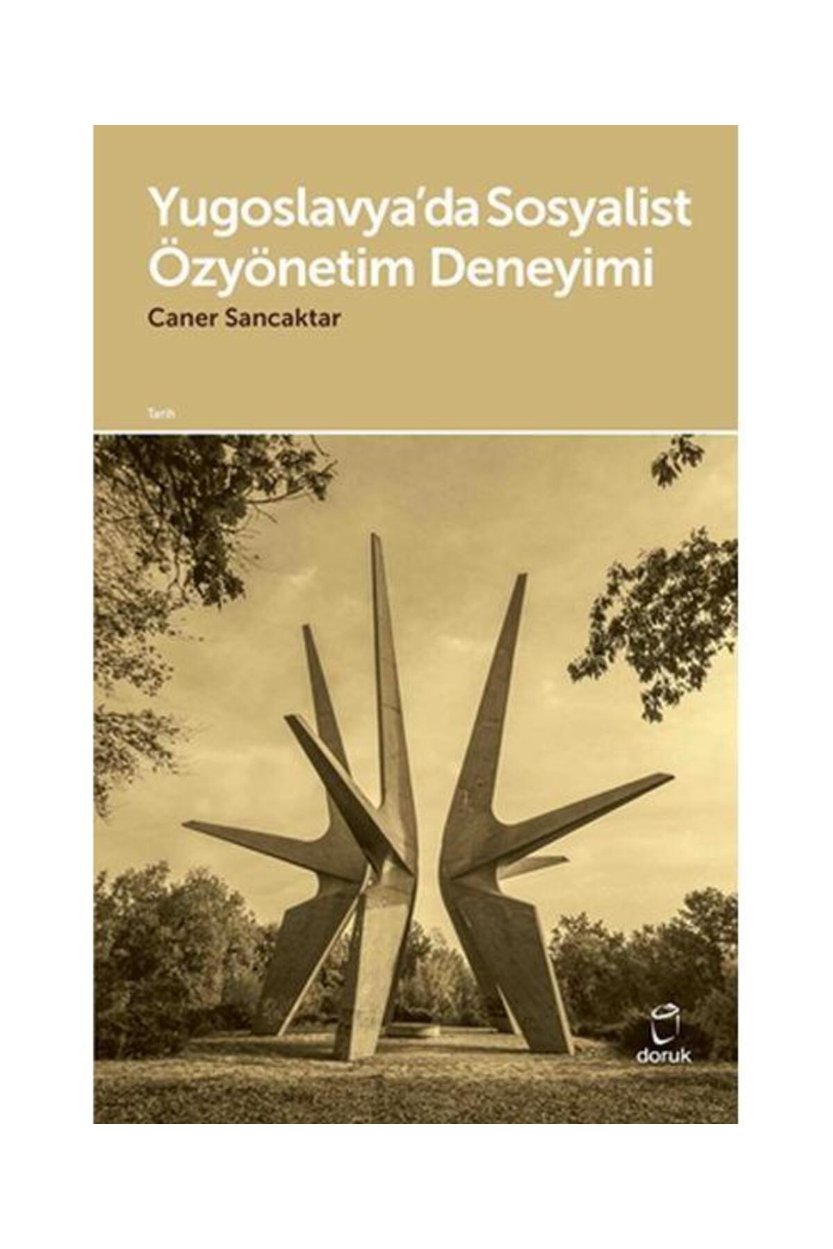 Yugoslavya’da Sosyalist Özyönetim Deneyimi / Doruk Yayınları / Ca