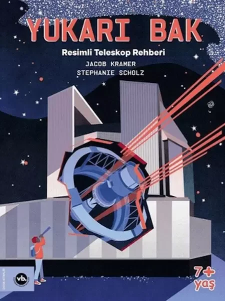Yukarı Bak - Resimli Teleskop Rehberi Fiyatı, Yorumları ve Özellikleri