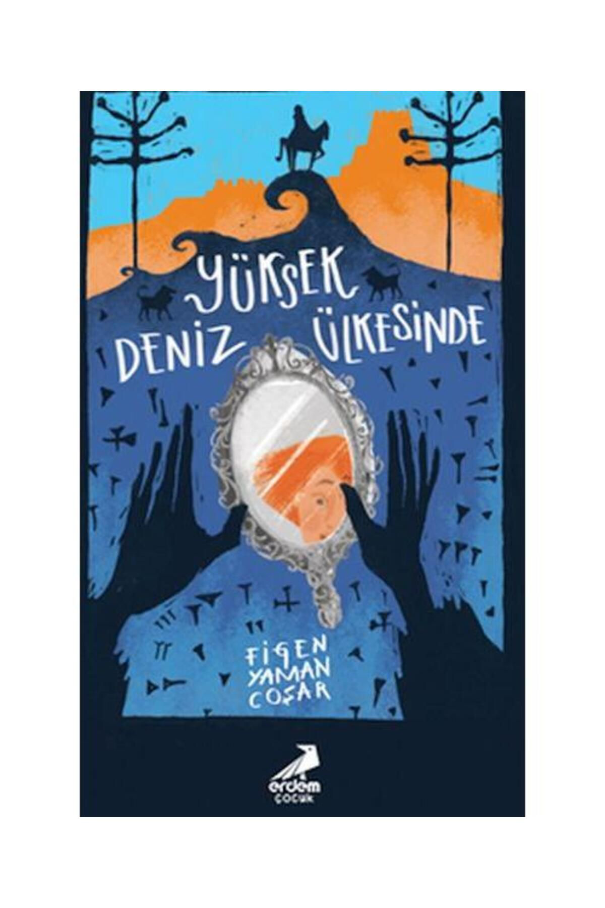 Yüksek Deniz Ülkesinde / / Figen Yaman Coşar