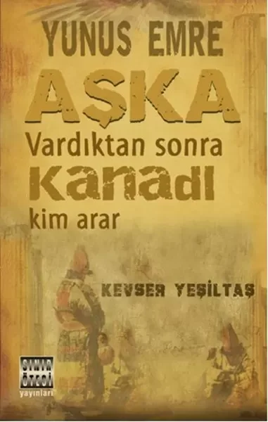 Yunus Emre Aşka Vardıktan Sonra Kanadı Fiyatı, Yorumları ve Özellikleri