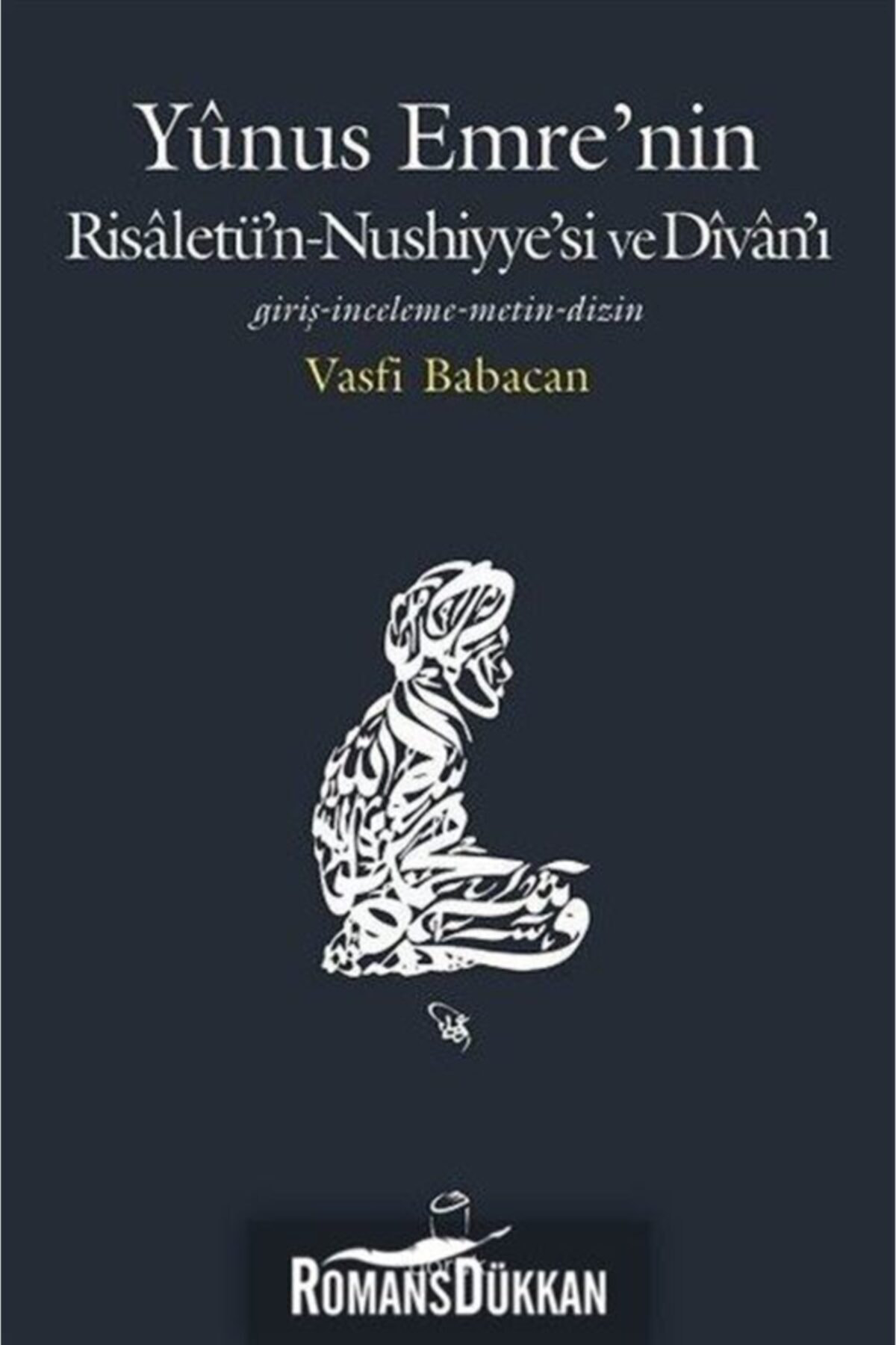 Yunus Emre'nin Risaletün Nushiyye'si Ve Divan'ı