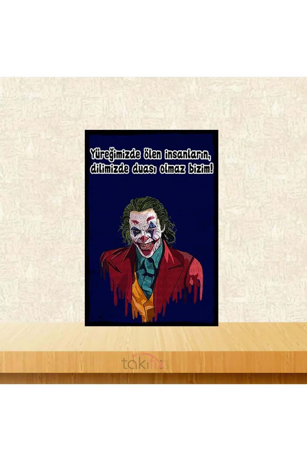 Yüreğimizde Ölen İnsanların Dilimizde Duası Olmaz Bizim Joker 20x