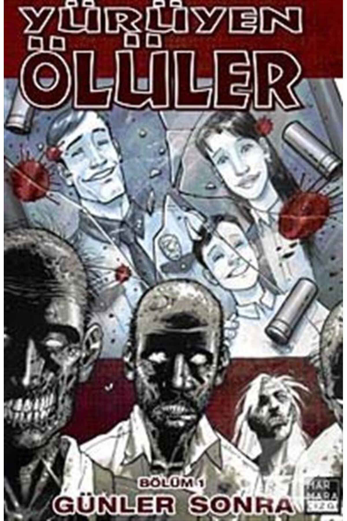 Yürüyen Ölüler-1 Günler Sonra