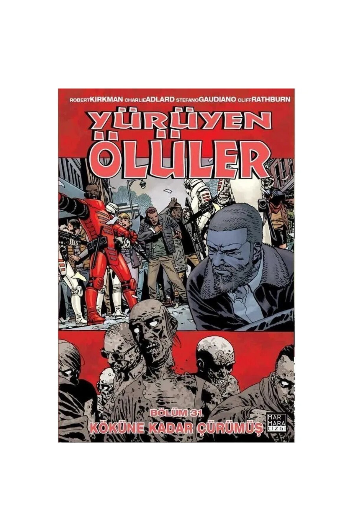 Yürüyen Ölüler 31 Köküne Kadar Çürümüş Türkçe Çizgi Roman