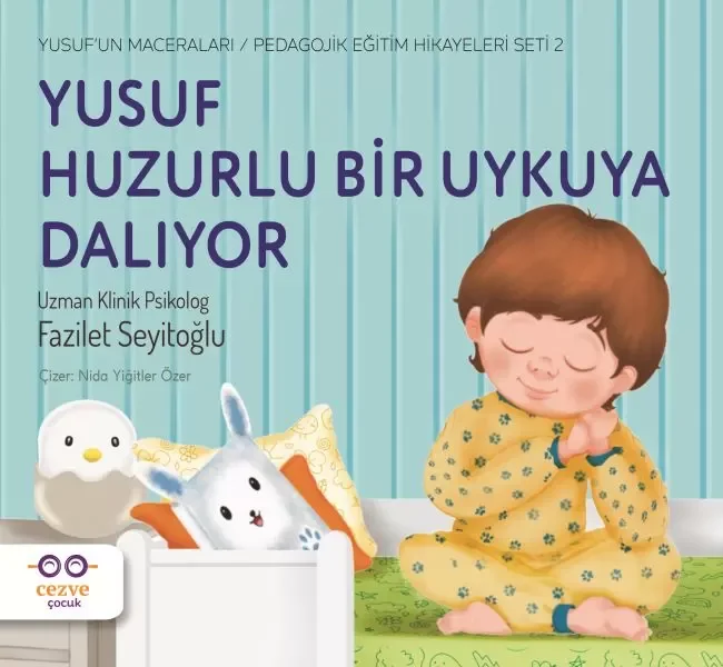 Yusuf Huzurlu Bir Uykuya Dalıyor - Yusuf’un Maceraları - Pedagojik Eğitim Hikayeleri Seti 2 Fiyatı, Yorumları ve Özellikleri
