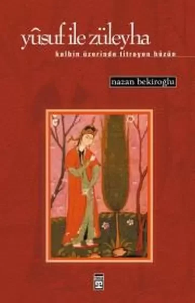 Yusuf ile Züleyha (Kalbin Üzerinde Titreyen Hüzün)