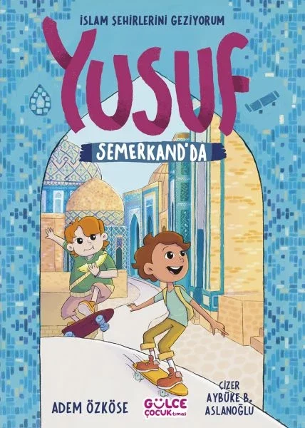 Yusuf Semerkantta - İslam Şehirlerini Geziyorum Fiyatı, Yorumları ve Özellikleri