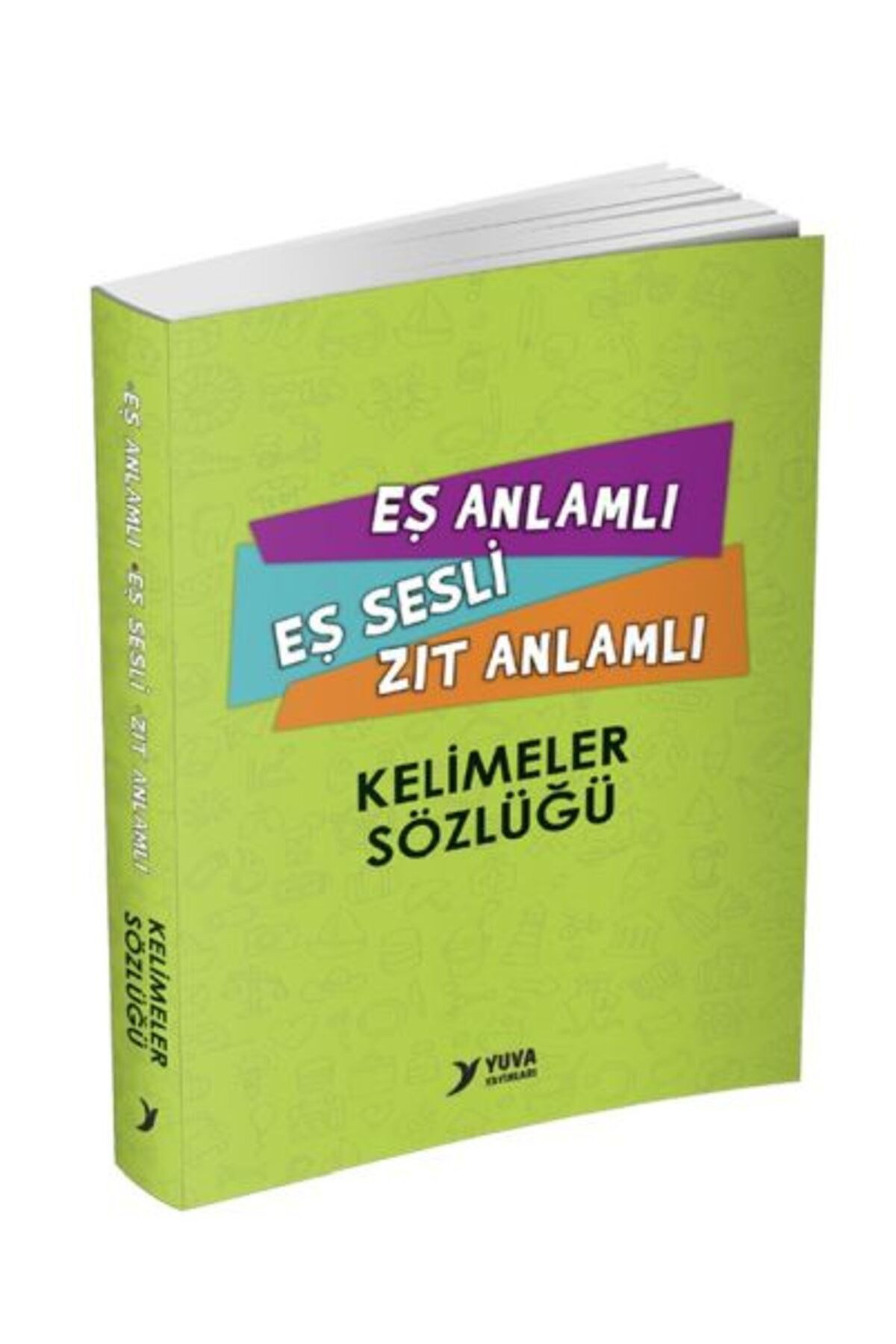 Yuva Yayınları Yuva Eş Anlamlı Eş Sesli Zıt Anlamlı Kelimeler Sözlüğü