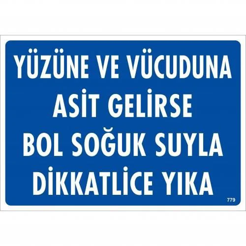 Yüzüne Ve Vücuduna Asit Gelirse Bol Soğuk Suyla Dikkatlice Yıka Uyarı Levhası 25x35 KOD:779 Fiyatı, Yorumları ve Özellikleri