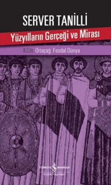 Yüzyılların Gerçeği ve Mirası 2. Cilt - Ortaçağ: Feodal Dünya Fiyatı, Yorumları ve Özellikleri