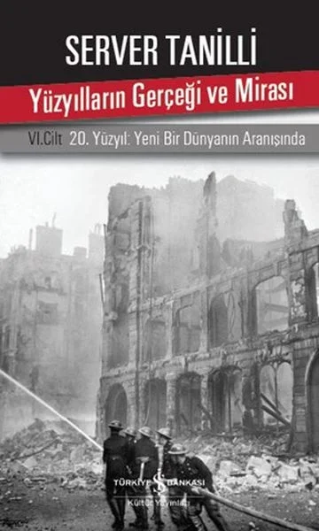 Yüzyılların Gerçeği ve Mirası 6. Cilt - 20. Yüzyıl Yeni Bir Dünyanın Aranışında Fiyatı, Yorumları ve Özellikleri