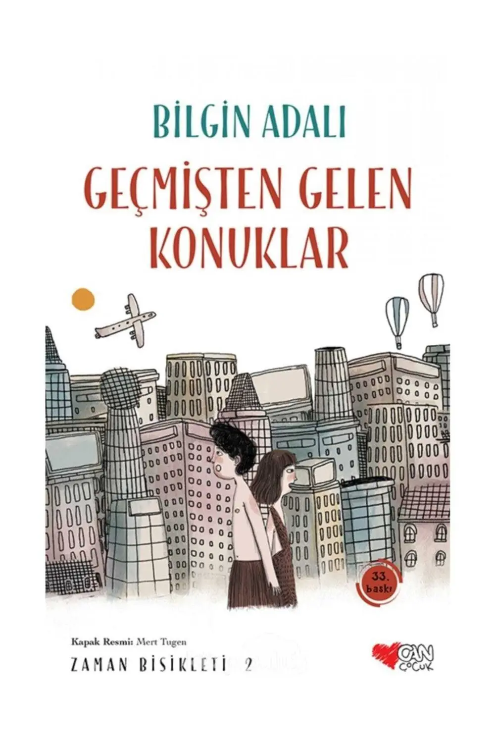Zaman Bisikleti 2 - Geçmişten Gelen Konuklar - Bilgin Adalı