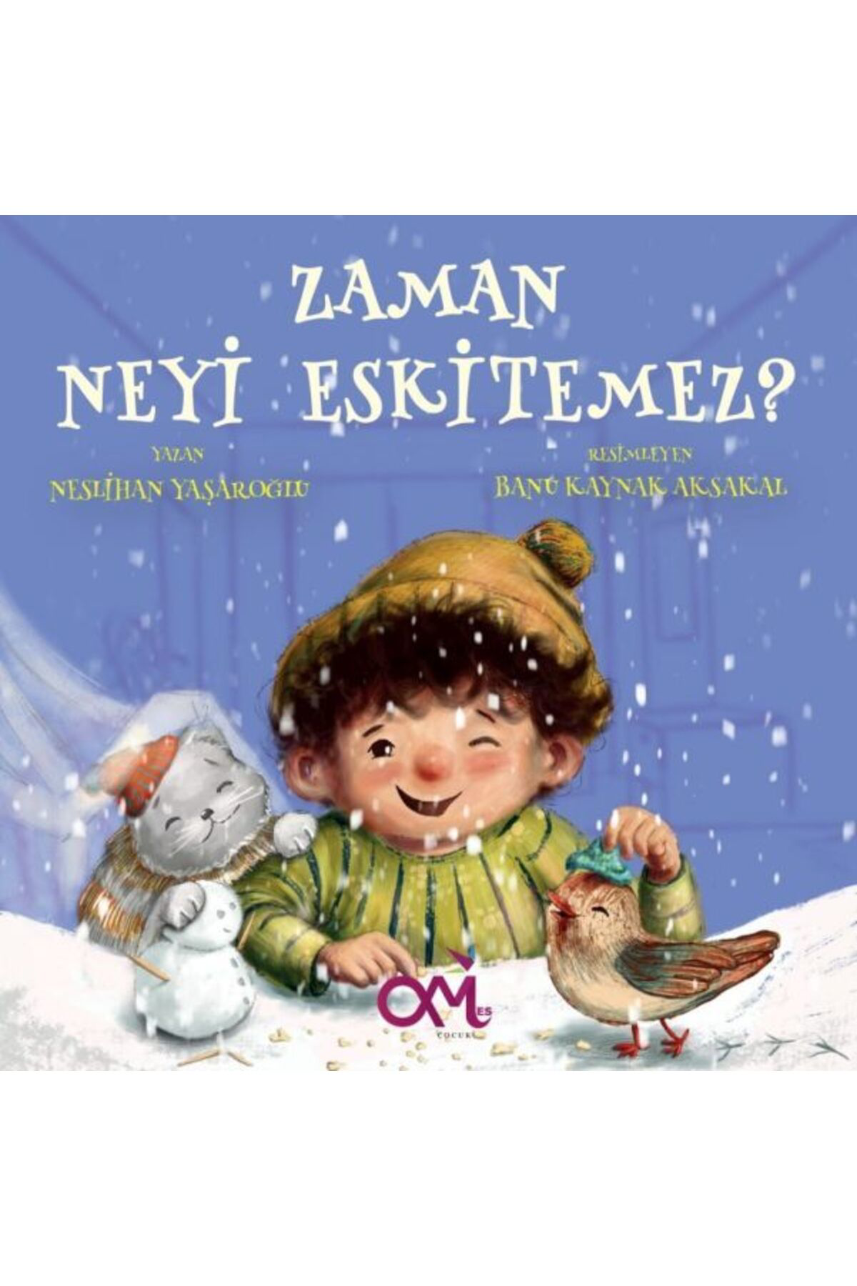 Omes Çocuk Zaman Neyi Eskitemez