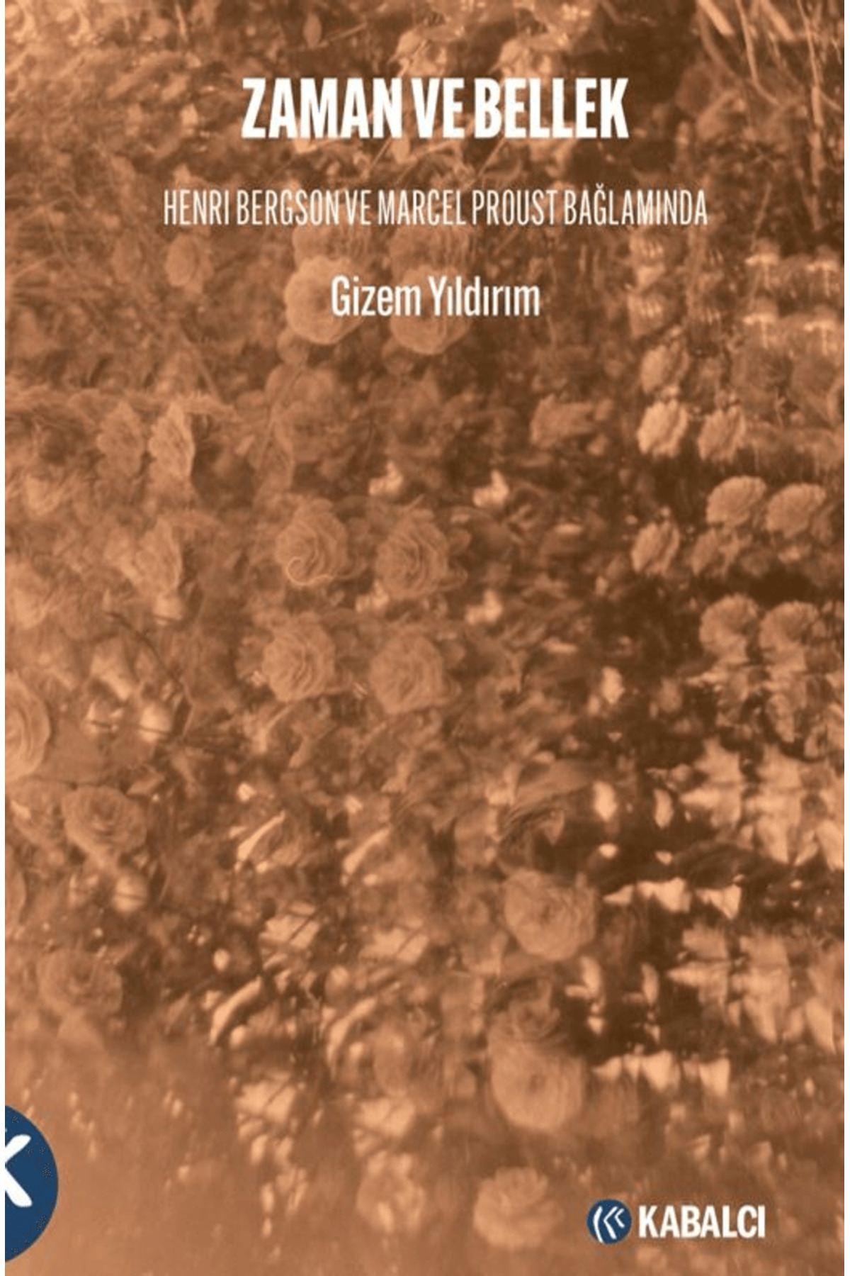 Zaman ve Bellek / Gizem Yıldırım / Kabalcı Yayınevi - Doruk Yayın
