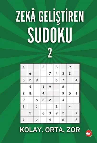 Zeka Geliştiren Sudoku - Kolay - Orta - Zor Zeka Geliştiren Sudoku - Kolay - Orta - Zor