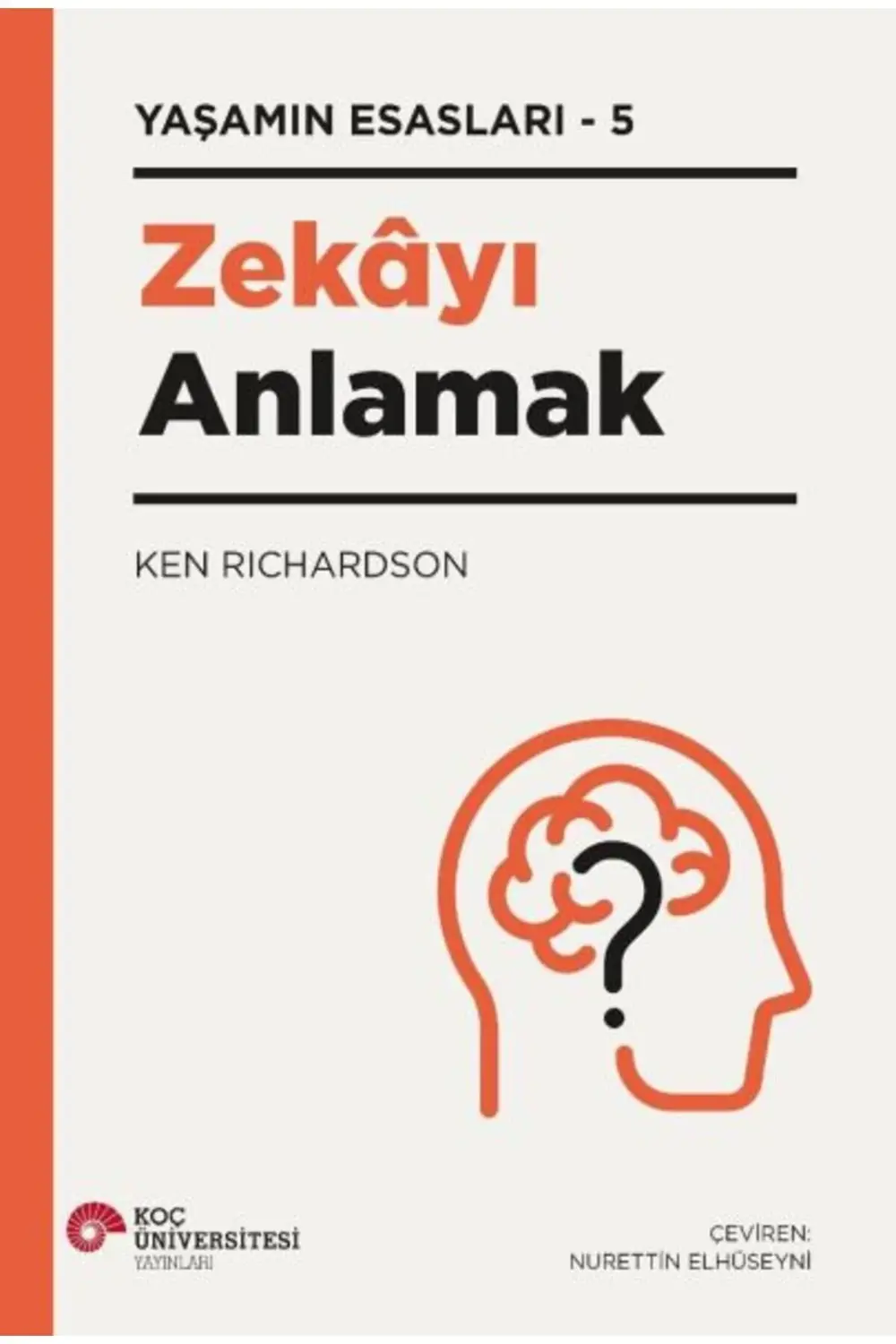 Zekayı Anlamak Yaşamın Esasları 5