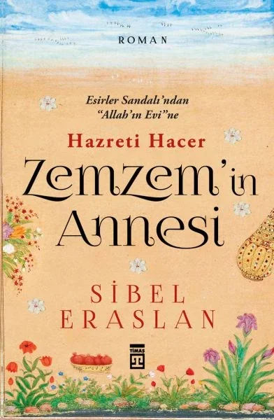 Zemzemin Annesi Hazreti Hacer Fiyatı, Yorumları ve Özellikleri