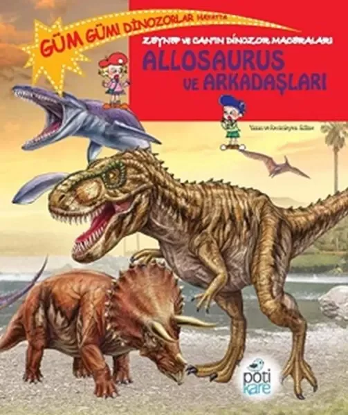 Zeynep ve Can’ın Dinozor Maceraları - Allosaurus ve Arkadaşları Fiyatı, Yorumları ve Özellikleri