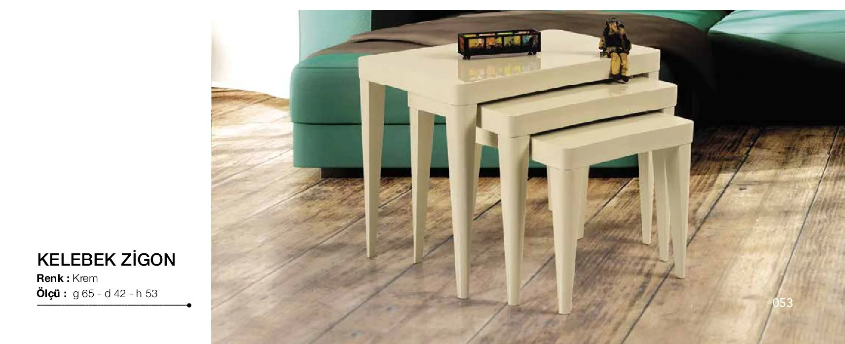 Zigon OSM 11803 KELEBEK Model Sehpa Parlak KREM Renk Kayın RETRO 