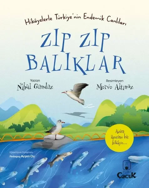 Zıp Zıp Balıklar - Hikâyelerle Türkiye'nin Endemik Canlıları Fiyatı, Yorumları ve Özellikleri