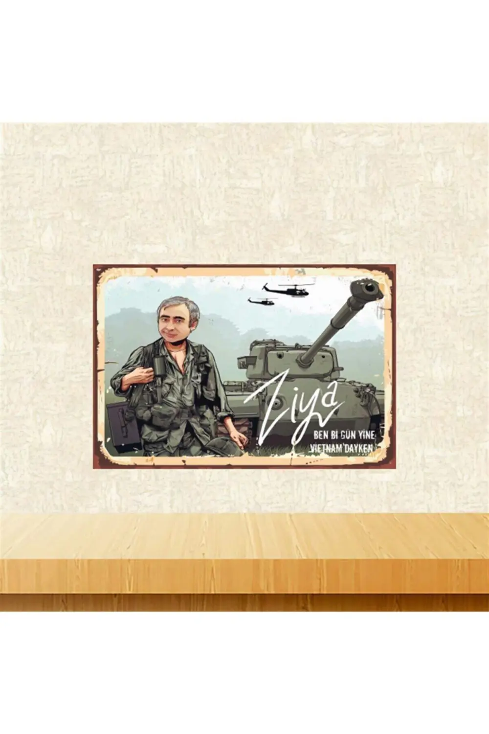 Ziya Ben Bi Gün Yine Vietnamdayken 20-30 cm Retro Ahşap Tablo Tkf