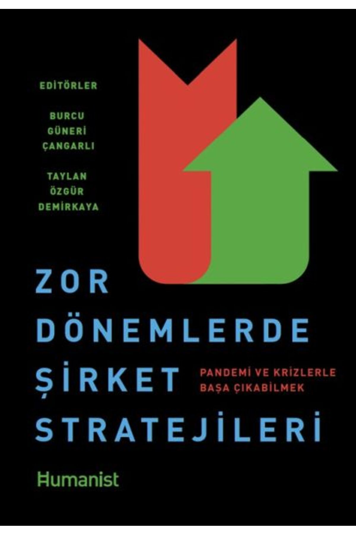 Hümanist Kitap Yayıncılık Zor Dönemlerde Şirket Stratejileri Pandemi Ve Krizlerle Başa Çıka