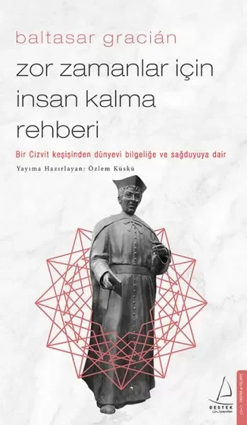 Zor Zamanlar İçin İnsan Kalma Rehberi - Bir Cizvit Keşişinden Dün