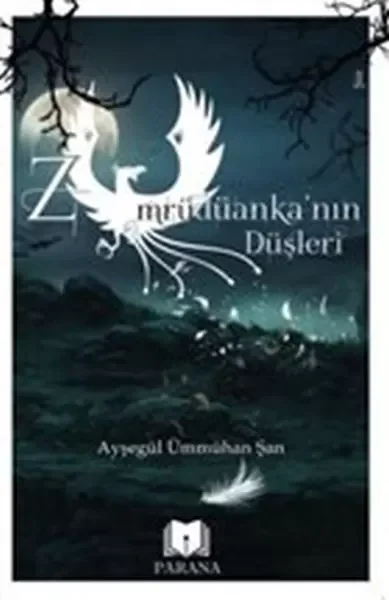 Zümrüdüanka’nın Düşleri Fiyatı, Yorumları ve Özellikleri