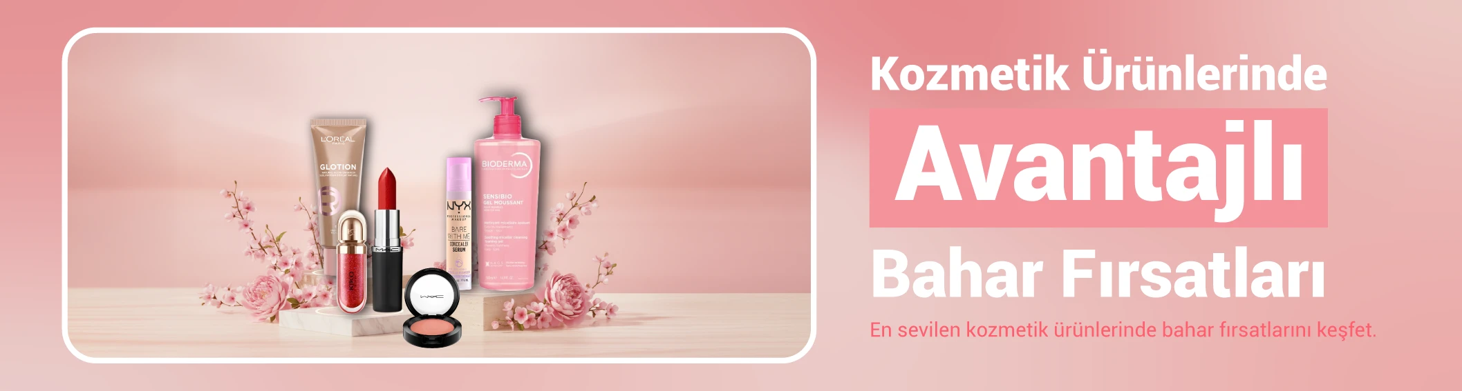 Kozmetik & Kişisel Bakım