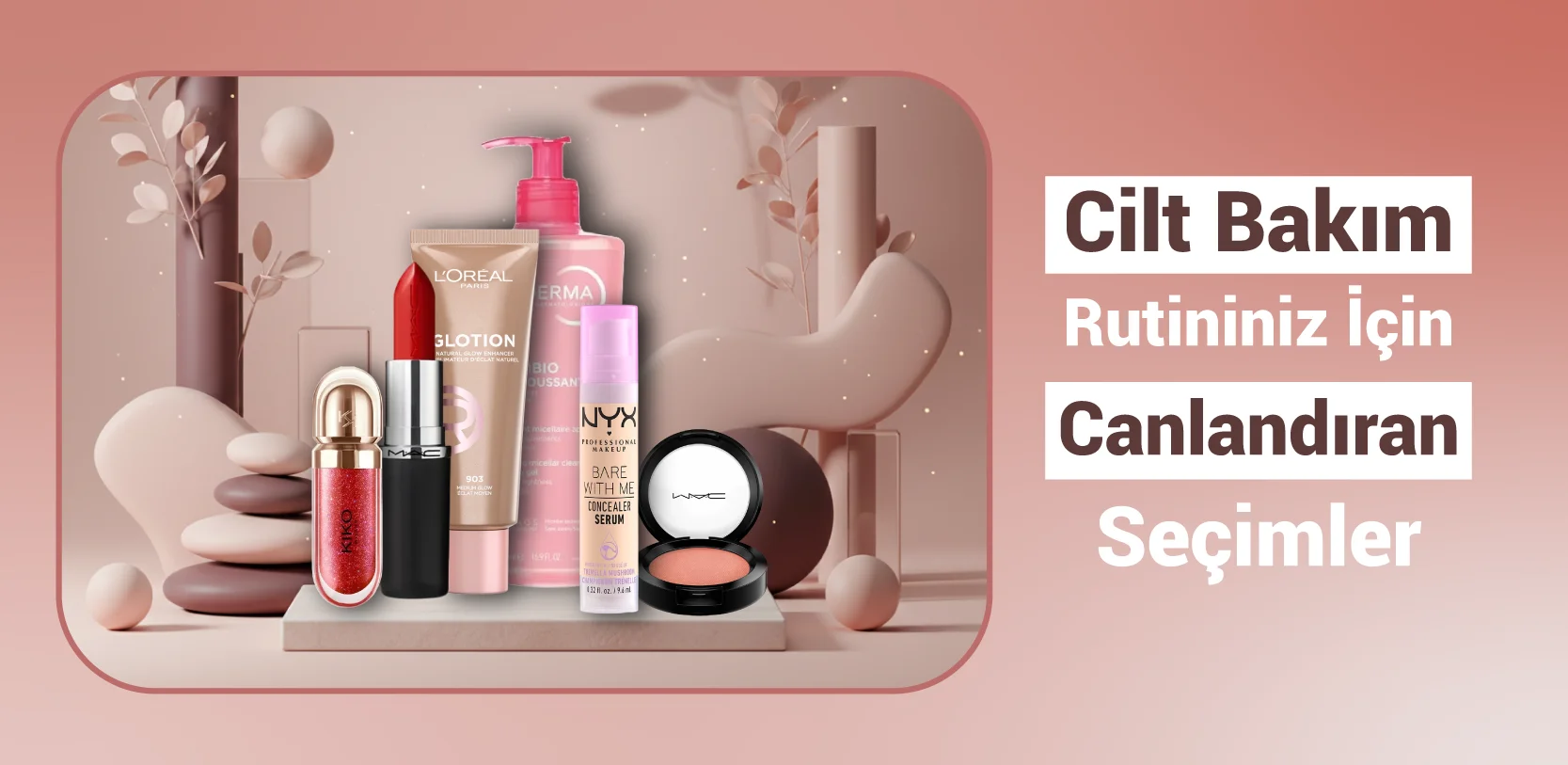 Kozmetik & Kişisel Bakım